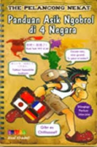 Image of The Pelancong Nekat PANDUAN ASIK NGOBROL DI 4 NEGARA