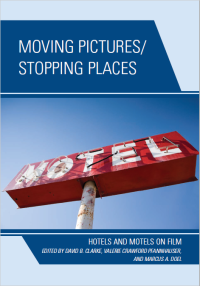 Image of E-BOOK : MOVING PICTURES / STOPPING PLACES - HOTELS AND MOTELS ON FILM