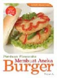 Image of PANDUAN WIRAUSAHA MEMBUAT ANEKA BURGER