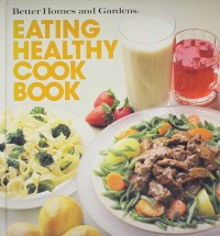 Image of BETTER HOMES AND GARDENS EATING HEALTHY COOK BOOK