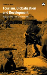 Image of EBOOK : TOURISM, GLOBALIZATION AND DEVELOPMENT - Responsible Tourism Planning