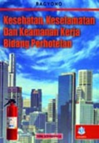 Image of KESEHATAN, KESELAMATAN, DAN KEAMANAN KERJA BIDANG PERHOTELAN