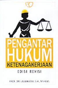 Image of PENGANTAR HUKUM KETENAGAKERJAAN - Edisi Revisi