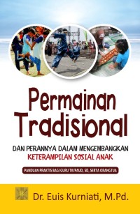 Image of PERMAINAN TRADISIONAL DAN PERANNYA DALAM MENGEMBANGKAN KETERAMPILAN SOSIAL ANAK