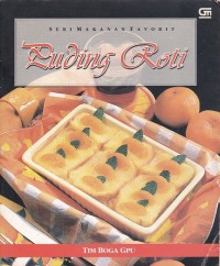 Image of SERI MAKANAN FAVORIT : PUDING ROTI