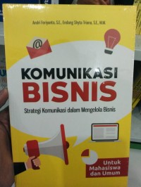 Image of KOMUNIKASI BISNIS Strategi Komunikasi dalam Mengelola Bisnis