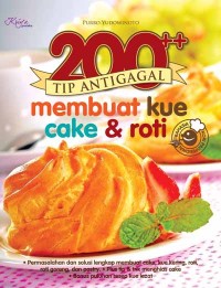 Image of 200++ TIP ANTI GAGAL MEMBUAT KUE CAKE & ROTI