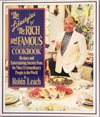 Image of THE LIFESTYLE THE RICH AND FAMOUS COOKBOOK : RECIPES AND ENTERTAINING SECRET FROM THE MOST EXTRAORDINARY PEOPLE IN THE WORLD