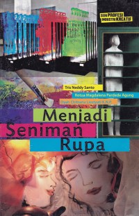 Image of SENI PROFESI INDUSTRI KREATIF : MENJADI SENIMAN RUPA