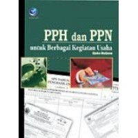 Image of PPH DAN PPN UNTUK BERBAGAI KEGIATAN USAHA EDISI 1