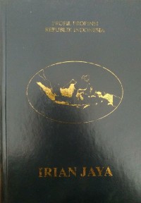 Image of Profil Propinsi Republik Indonesia IRIAN JAYA