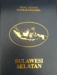 Image of Profil Propinsi Republik Indonesia SULAWESI SELATAN