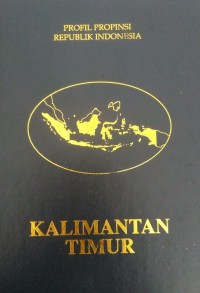 Image of Profil Propinsi Republik Indonesia KALIMANTAN TIMUR