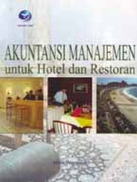 Image of AKUNTANSI MANAJEMEN UNTUK HOTEL DAN RESTORAN