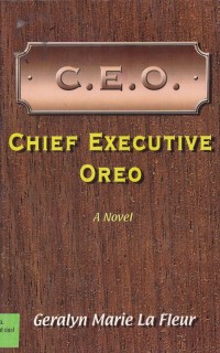 Image of CHIEF EXECUTIVE OREO (C.E.O)  - A NOVEL