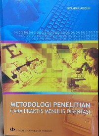 Image of METODOLOGI PENELITIAN: Cara Praktis Menulis Disertasi