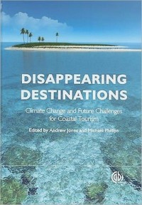 Image of E-BOOK: DISAPPEARING DESTINATIONS CLIMATE CHANGE AND FUTURE
CHALLENGES FOR COASTAL TOURISM
