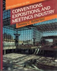 Image of INRODUCTION TO THE CONVENTIONS, EKSPOSITION, AND MEETING INDUSTRY
