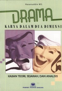 Image of DRAMA KARYA DALAM DUA DIMENSI KAJIAN TEORI,SEJARAH DAN ANALISIS