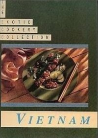 Image of THE EXOTIC COOKERY COLLECTION VIETNAM
