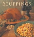 STUFFINGS 45 INTERNATIONAL RECIPES TO ENHANCE FISH, POULTRY, MEAT, VEGETABLES, AND FRUIT