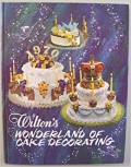 WILTON'S WONDERLAND OF CAKE DECORATING