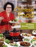 DAPUR ENAK CHINESE FOOD ALA SISCA SOEWITOMO : 100 RESEP MASAKAN CHINA FAVORIT