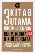 3 KITAB UTAMA HUKUM INDONESIA KUHP, KUHAP, & KUH PERDATA
