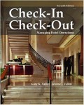 CHECK-IN CHECK-OUT MANAGING HOTEL OPERATIONS Seventh Edition