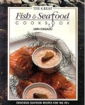 THE GREAT FISH & SEAFOOD COOKBOOK