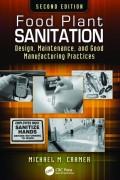FOOD PLANT SANITATION DESIGN, MAINTENANCE AND GOOD MANUFACTURING PRACTICE - Second Edition