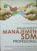 MENJADI EKSEKUTIF MANAJEMEN SDM PROFESIONAL