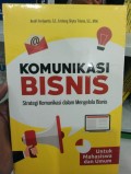 KOMUNIKASI BISNIS Strategi Komunikasi dalam Mengelola Bisnis