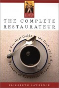 THE COMPLETE RESTAURATEUR : A PRACTICAL GUIDE TO THE CRAFT AND BUSINESS OF RESTAURANT OWNERSHIP - Updated Edition