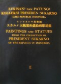 LUKISAN-LUKISAN DAN PATUNG-PATUNG KOLLEKSI PRESIDEN SUKARNO DARI REPUBLIK INDONESIA II