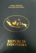 Profil Propinsi Republik Indonesia REPUBLIK INDONESIA