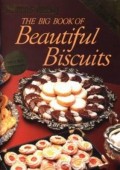 THE BIG BOOK OF BEAUTIFUL BISCUITS