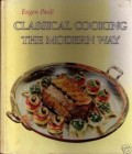 CLASSICAL COOKING THE MODERN WAY