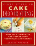 FIRST STEPS IN CAKE DECORATING