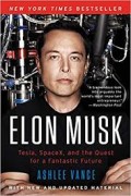 ELON MUSK Tesla, Spacex, and the Quest for a Fantastic Future