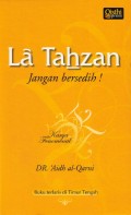 LA TAHZAN (Jangan Bersedih!)