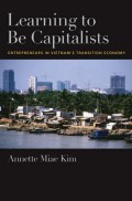 E-BOOK: LEARNING TO BE CAPITALISTS
ENTREPRENEURS IN VIETNAM’S
TRANSITION ECONOMY