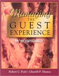 MANAGING THE GUEST EXPERIENCE IN HOSPITALITY