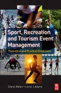 E-BOOK: SPORT, RECREATION AND TOURISM EVENT MANAGEMENT
THEORETICAL AND PRACTICAL DIMENSIONS